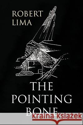 The Pointing Bone Robert Lima 9781436339780  - książka