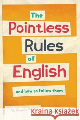 The Pointless Rules of English and How To Follow Them Williams, Lindsey 9781912159055 Ink & Locket Press Limited - książka