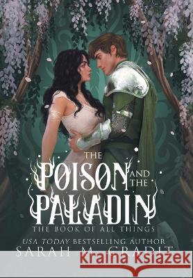 The Poison and the Paladin: A Standalone Forbidden Love Fantasy Romance Sarah M Cradit   9781958744321 Sarah M. Cradit - książka