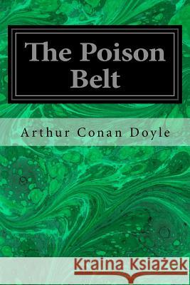 The Poison Belt Arthur Conan, Sir Doyle 9781496185099 Createspace - książka