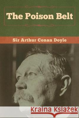 The Poison Belt Arthur Conan Doyle 9781618958365 Bibliotech Press - książka