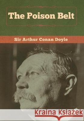 The Poison Belt Arthur Conan Doyle 9781618958372 Bibliotech Press - książka