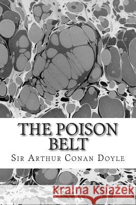 The Poison Belt: (Sir Arthur Conan Doyle Classics Collection) Sir Arthur Cona 9781508604402 Createspace - książka