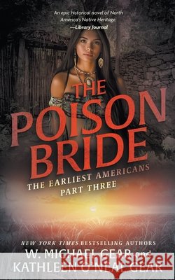 The Poison Bride: A Historical Fantasy Series W Michael Gear, Kathleen O'Neal Gear 9798895671351 Wolfpack Publishing LLC - książka