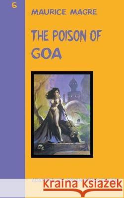 The Poison of Goa Maurice Magre Brian Stableford 9781612276748 Hollywood Comics - książka