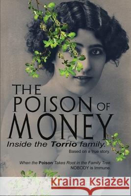 The Poison Of Money Torrence, Joe 9781777095604 LIGHTNING SOURCE UK LTD - książka