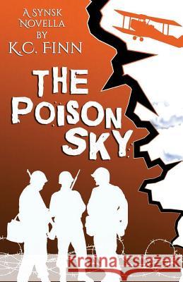 The Poison Sky: Synsk 2.5 K. C. Finn 9781523283675 Createspace Independent Publishing Platform - książka