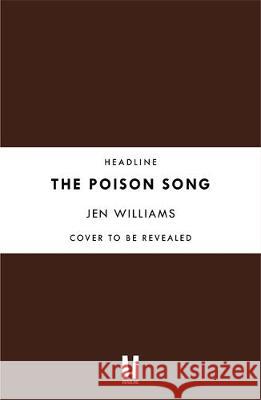 The Poison Song  (The Winnowing Flame Trilogy 3) Jen Williams 9781472235244 Headline Publishing Group - książka