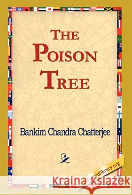 The Poison Tree Bankim Chandra Chatterjee 9781421820255 1st World Library - książka