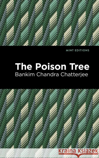 The Poison Tree Chatterjee, Bankim Chandra 9781513132730 Mint Editions - książka