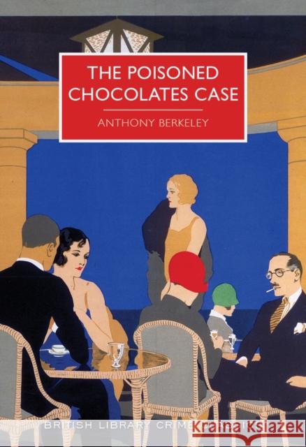 The Poisoned Chocolates Case Berkeley, Anthony 9780712356534 British Library Publishing - książka