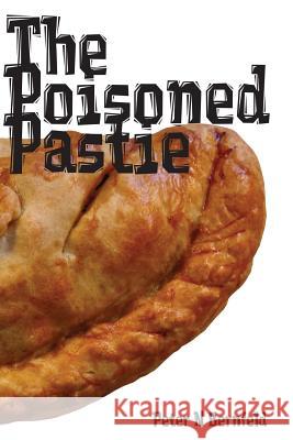 The Poisoned Pastie Peter N. Bernfeld 9781495270116 Createspace - książka