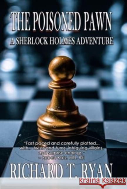 The Poisoned Pawn: A Sherlock Holmes Adventure Richard T Ryan 9781804240847 MX Publishing - książka