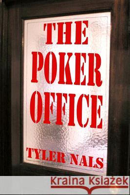 The Poker Office Tyler Nals Joe Williams 9781507775943 Createspace - książka