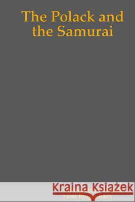 The Polack and the Samurai - First Paperback Edition Christopher P. Bartlett Scott Ringenbach 9781326375706 Lulu.com - książka