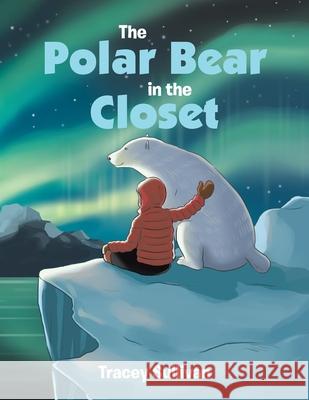 The Polar Bear in the Closet Tracey Sullivan 9781665780636 Archway Publishing - książka