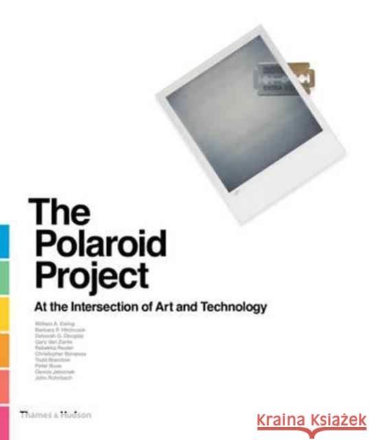 The Polaroid Project: At the Intersection of Art and Technology Gary Van Zante 9780500544730 Thames & Hudson Ltd - książka