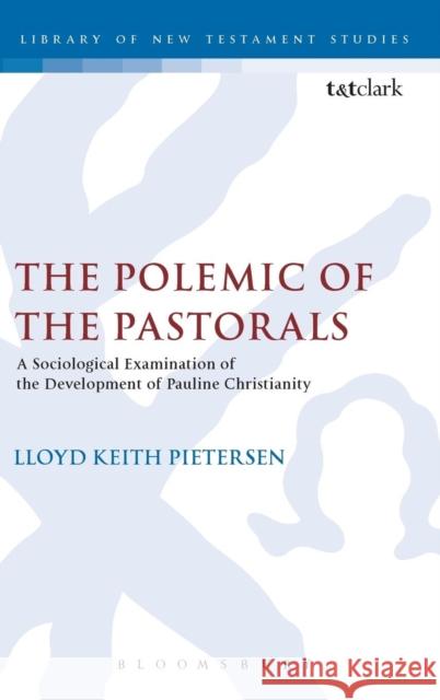 The Polemic of the Pastorals Lloyd Keith Pietersen 9780567081834 T. & T. Clark Publishers - książka