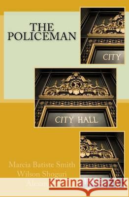 The Policeman Dr Marcia Batiste Smith Wils Alexander 9781494737290 Createspace - książka