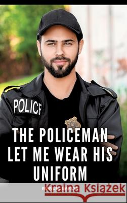 The Policeman let me wear his Uniform García, Manuel 9783384610706 Manuel García - książka