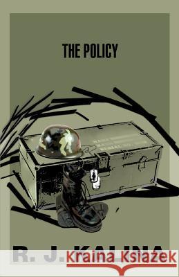 The Policy R. J. Kalina 9780595355723 iUniverse - książka