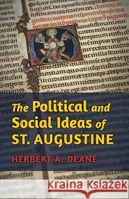 The Political and Social Ideas of St. Augustine Herbert A. Deane, Richard A. Munkelt 9781621380344 Angelico Press - książka