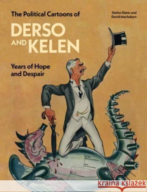 The Political Cartoons of Derso and Kelen: Years of Hope and Despair Macfadyen, David 9781848226340 Lund Humphries Publishers Ltd - książka