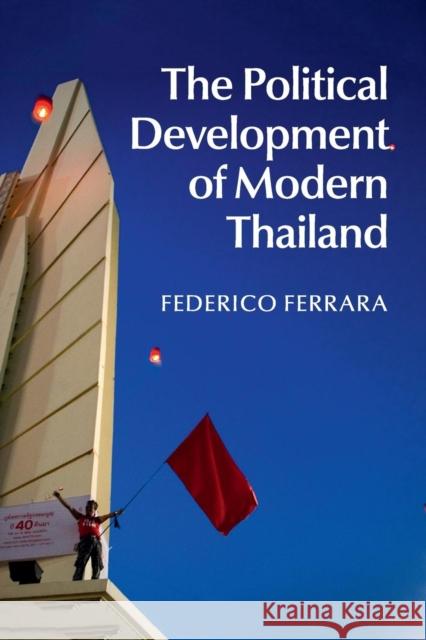 The Political Development of Modern Thailand Federico Ferrara 9781107657298 Cambridge University Press - książka
