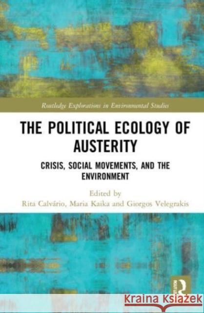 The Political Ecology of Austerity  9781032129303 Taylor & Francis Ltd - książka