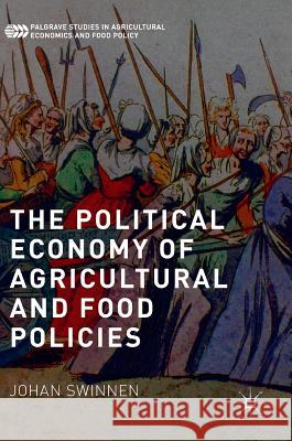 The Political Economy of Agricultural and Food Policies Johan Swinnen 9781137501011 Palgrave MacMillan - książka