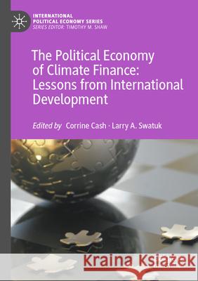 The Political Economy of Climate Finance: Lessons from International Development  9783031126215 Springer International Publishing - książka