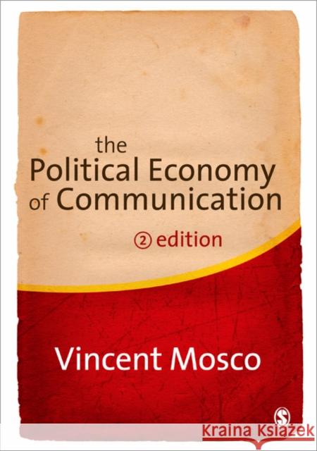 The Political Economy of Communication Vincent Mosco 9781412947015  - książka