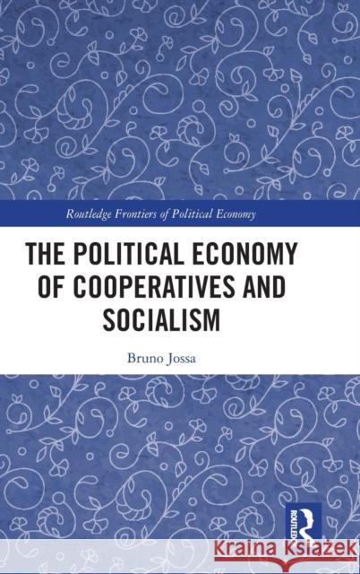 The Political Economy of Cooperatives and Socialism Bruno Jossa 9780367359874 Routledge - książka