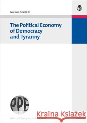 The Political Economy of Democracy and Tyranny  9783486588262  - książka