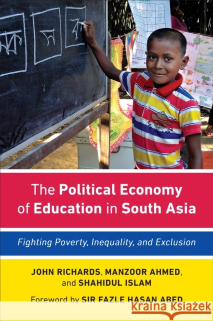 The Political Economy of Education in South Asia: Fighting Poverty, Inequality, and Exclusion John Richards Manzoor Ahmed MD Shahidul Islam 9781487522551 University of Toronto Press - książka