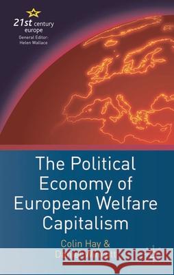The Political Economy of European Welfare Capitalism Colin Hay Daniel Wincott 9781403902238 Palgrave MacMillan - książka