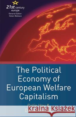 The Political Economy of European Welfare Capitalism Colin Hay 9781403902245 PALGRAVE MACMILLAN - książka