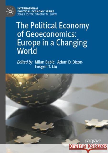 The Political Economy of Geoeconomics: Europe in a Changing World  9783031019678 Springer International Publishing AG - książka