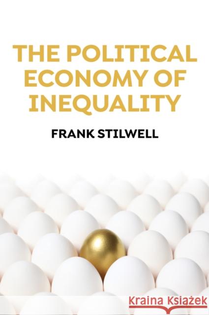 The Political Economy of Inequality Frank Stilwell 9781509528653 Polity Press - książka