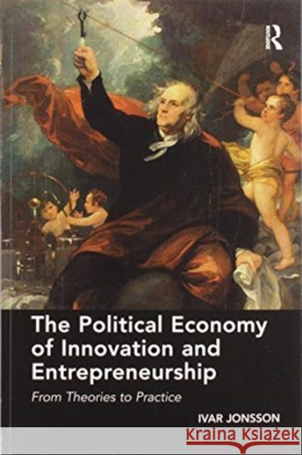 The Political Economy of Innovation and Entrepreneurship: From Theories to Practice Ivar Jonsson 9780367598327 Routledge - książka