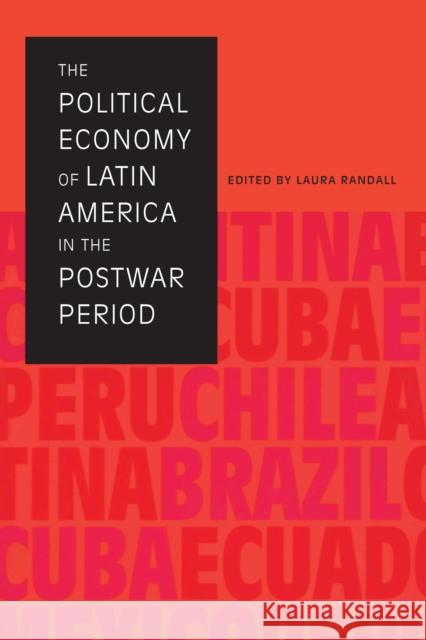 The Political Economy of Latin America in the Postwar Period Laura Randall 9780292770836 University of Texas Press - książka