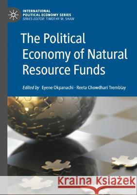 The Political Economy of Natural Resource Funds  9783030782535 Springer International Publishing - książka