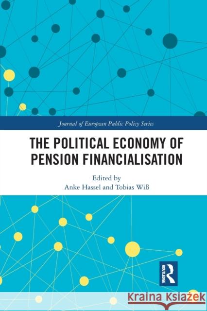 The Political Economy of Pension Financialisation Anke Hassel Tobias Wi 9781032086583 Routledge - książka