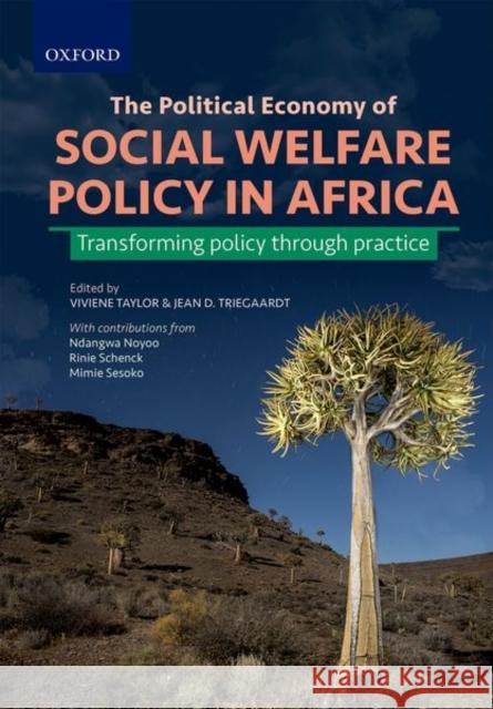 The Political Economy of Social Welfare Policy in Africa: Transforming Policy Through Practice Schenk, Rinie 9780199076475 OUP Southern Africa - książka