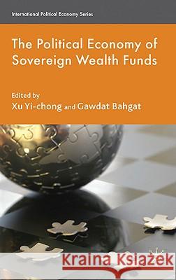 The Political Economy of Sovereign Wealth Funds  9780230241091 PALGRAVE MACMILLAN - książka