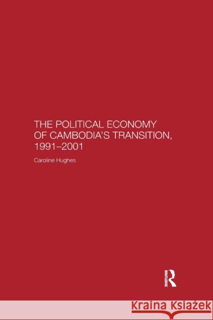 The Political Economy of the Cambodian Transition Caroline Hughes 9780367604677 Routledge - książka