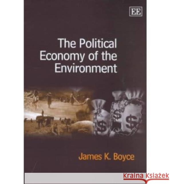 The Political Economy of the Environment  9781840643664 Edward Elgar Publishing Ltd - książka