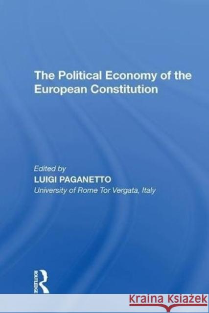 The Political Economy of the European Constitution Luigi Paganetto 9780815398073 Routledge - książka