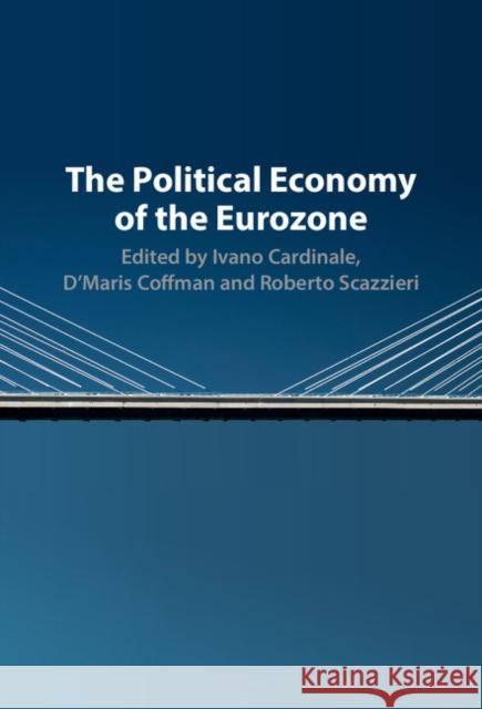 The Political Economy of the Eurozone  9781107124011  - książka