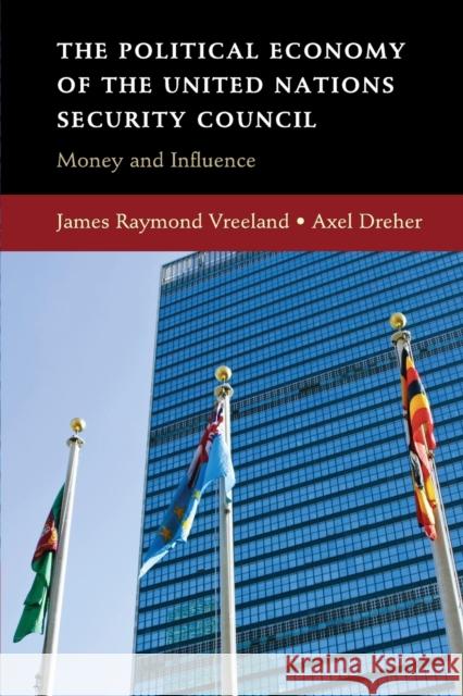 The Political Economy of the United Nations Security Council: Money and Influence Vreeland, James Raymond 9780521740067 CAMBRIDGE UNIVERSITY PRESS - książka